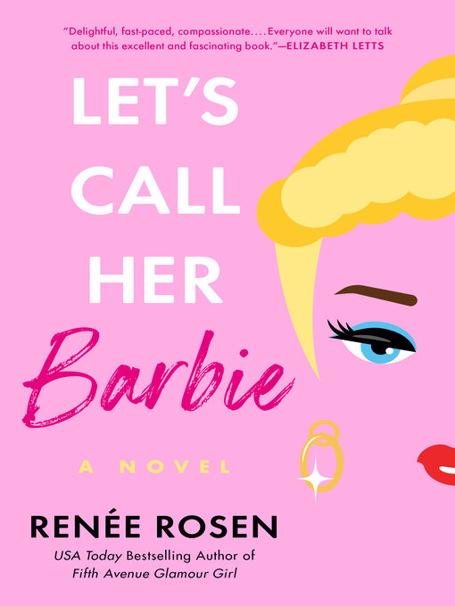 Title details for Let's Call Her Barbie by Renée Rosen - Available